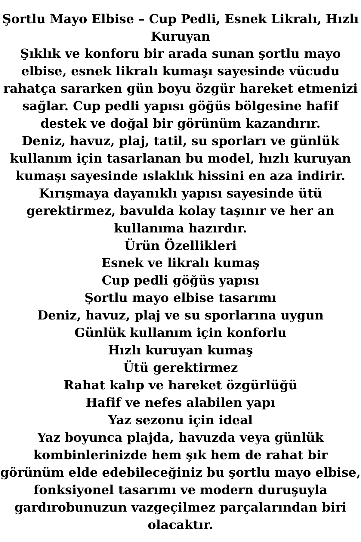 Kadın Tek Omuz Çift Askılı Şortlu Mayo Elbise Cup Pedli Esnek Likralı Hızlı Kurur